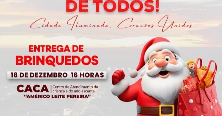 Prefeitura realiza entrega de brinquedos no “Natal de Todos” nesta quarta-feira, 18